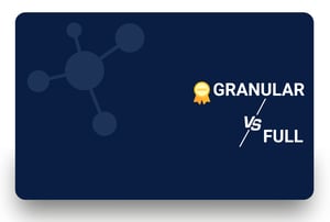 Granular vs Full
